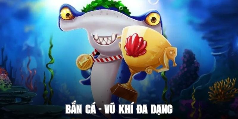 Cơ hội tận dụng các vũ khí đa dạng tại game săn thưởng