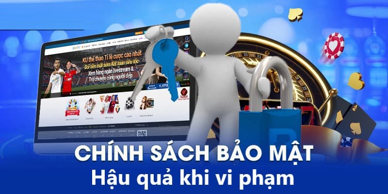 Khi vi phạm sẽ gây ra rất nhiều hậu quả nghiêm trọng