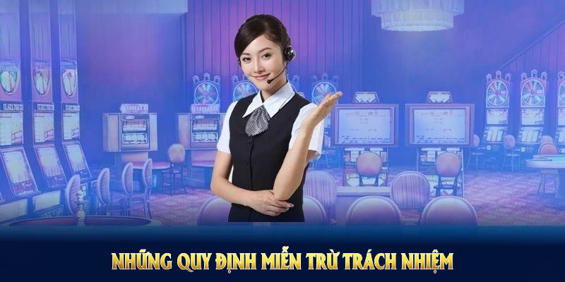 Những quy định miễn trừ trách nhiệm mà thành viên cần nắm rõ